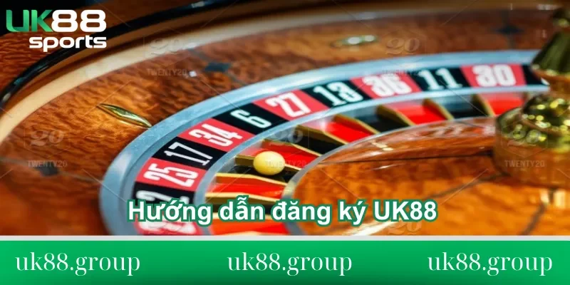 Hướng dẫn đăng ký UK88 cho người mới bắt đầu